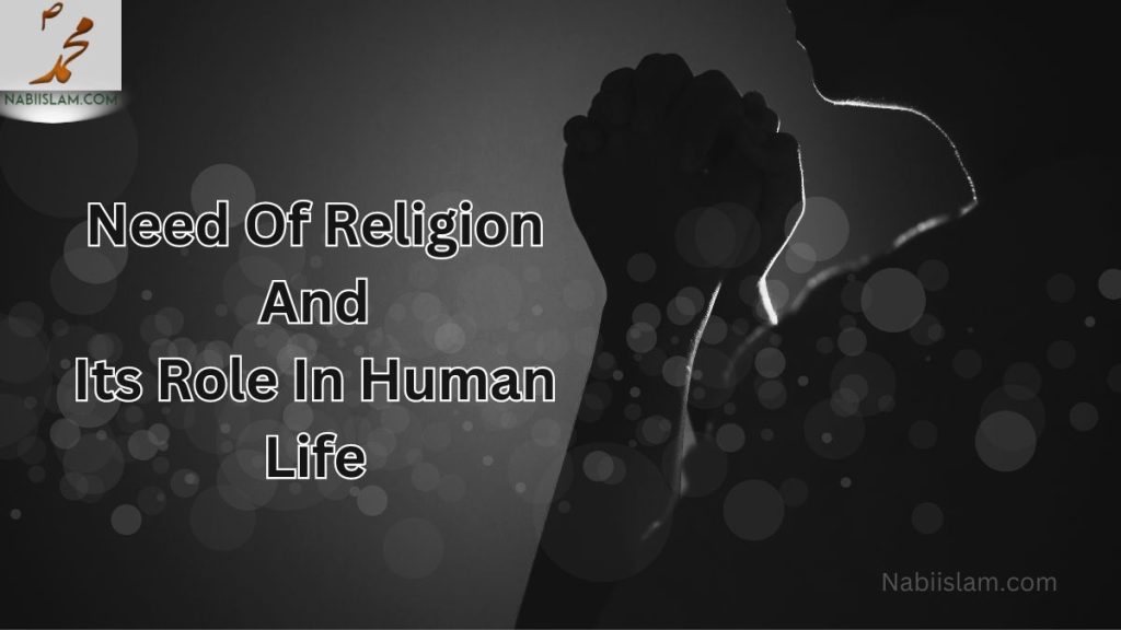Need of religion and its role in Human life